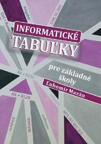 Informatické tabuľky pre základné školy - Ľubomír Mazán 1