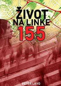 Život na linke 155 - Peter Lavo 1