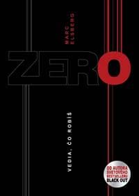 Zero - Vedia, čo robíš - Elsberg Marc 1