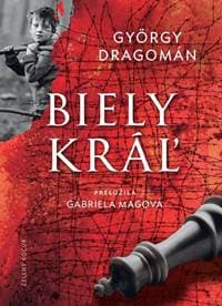 Biely kráľ - Dragomán György