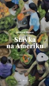 Stávka na Ameriku - Richard Blanco 1