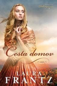Cesta domov - Laura Frantz