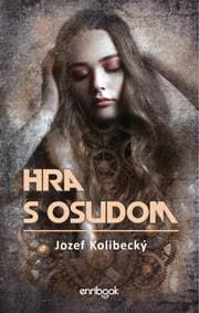 Hra s osudom - Kolibecký Jozef 1