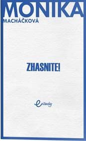 Zhasnite! - Macháčková Monika