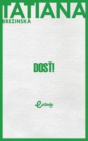 Dosť! - Brezinská Tatiana