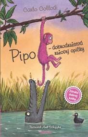 Pipo - dobrodružstvá ružovej opičky - Collodi Carlo