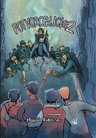 Potvorobijci 2 - Kubicsko Marián 1