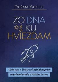 Zo dna ku hviezdam - Dušan Kadlec 1