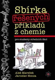 Sbírka řešených příkladů z chemie pro st - Aleš Mareček, Jaroslav Honza 1