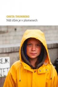 Náš dům je v plamenech - Thunberg Greta 1