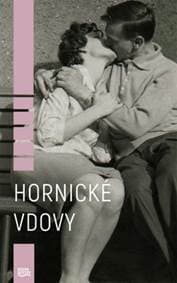 Hornické vdovy - Kamila Hladká 1