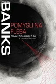 Pomysli na Fléba - Iain M. Banks 1