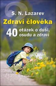 40 otázek o duši, osudu a zdraví - S.N. Lazarev 1