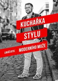 Kuchařka stylu moderního muže - Otys Lukáš 1
