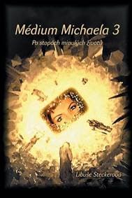 Médium Michaela 3 - Libuše Steckerová 1