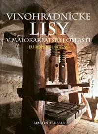 Vinohradnícke lisy v Malokarpatskej oblasti - Martin Hrubala 1