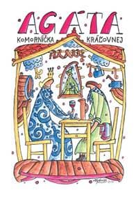 Agáta, komorníčka kráľovnej - Vlado Kulíšek, Jozef Vydrnák 1