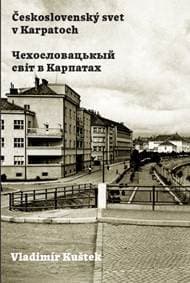 Československý svet v Karpatoch - Kuštek Vladimír