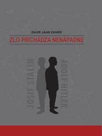 Zlo prichádza nenápadne - Zahir Jaan Zaher 1