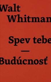 Spev tebe - Budúcnosť - Walt Whitman 1