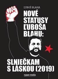 Nové statusy Ľuboša Blahu: Slniečkam s láskou (2019) - Ľuboš Blaha