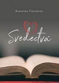 Svedectvá - Čintalová Katarína
