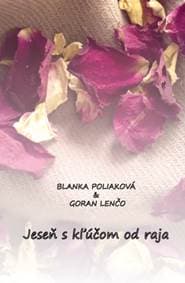 Jeseň s kľúčom od raja - Blanka Poliaková, Goran Lenčo