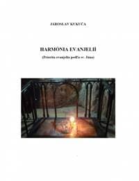 Harmónia evanjelií (Priorita evanjelia podľa sv. Jána) - Kukuča Jaroslav