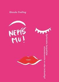 Nepíš mu! - Rhonda Findling 1