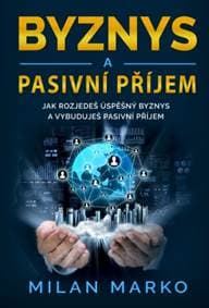 Byznys a Pasivní příjem - autor neuvedený 1