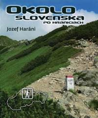 Okolo Slovenska po hraniciach - Haráni Jozef