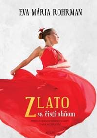 Zlato sa čistí ohňom - Eva Mária Rohrman 1