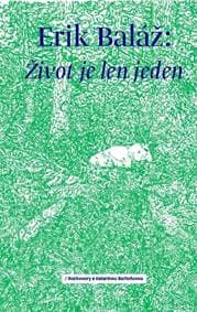 Život je len jeden (Rozhovory s Katarínou Bartoňovou) - Erik Baláž, Katarína Bartoňová 1