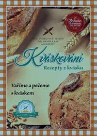Kváskování - Recepty z kvásku - Naty Žúreková Štefková, Daniela Rau 1