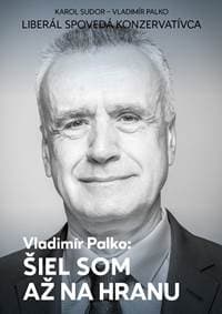 Šiel som až na hranu - Vladimír Palko, Karol Sudor 1