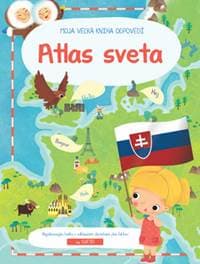 Moja veľká kniha odpovedí Atlas sveta - autor neuvedený