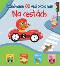 Poznávame 100 vecí okolo nás Na cestách - autor neuvedený