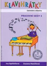 Klavihrátky - pracovní sešit 3 - Iva Oplištilová