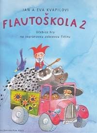 Flautoškola 2 Učebnice hry na sopránovou zobcovou flétnu - Jan Kvapil, Eva Kvapilová