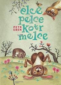 Elce, pelce, kotrmelce - Petr Eben 1