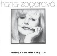 Hana Zagorová: Maluj zase obrázky - CD 1