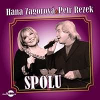 Spolu - Hana Zagorová, Petr Rezek