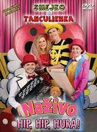 Smejko a Tanculienka: Naživo - Hip, Hip, Hurá! - DVD - kolektiv