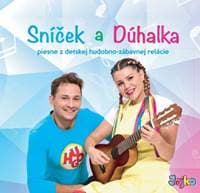 Sníček a Dúhalka: Sníček a Dúhalka - CD - Sníček a Dúhalka 1