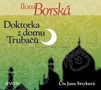 Doktorka z domu Trubačů (audiokniha) - Ilona Borská 1