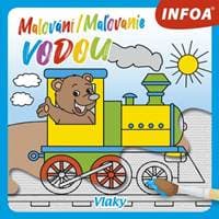 Malování/Maľovanie vodou Vlaky - autor neuvedený