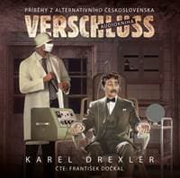 Verschluss - Příběhy z alternativního Če - Drexler Karel 1