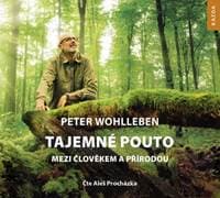 Tajemné pouto mezi člověkem a přírodou (1x Audio na CD - MP3) - Peter Wohlleben 1