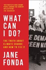 What Can I Do: The Truth About Climate Change And How To Fix It - Jane Fonda, HQ