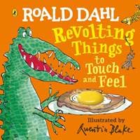 Roald Dahl: Revolting Things to Touch and Feel - autor neuvedený